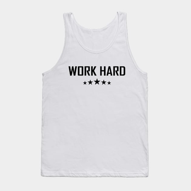 work hard Sports Tank Top by Shariss